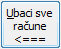 Ubaci sve račune